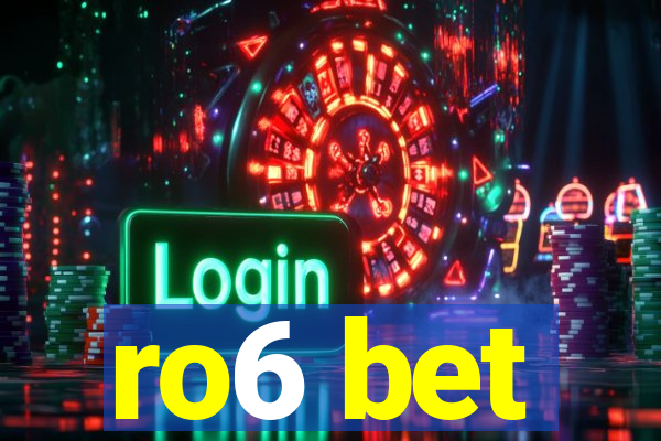 ro6 bet